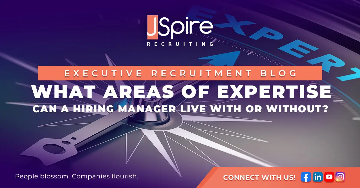 What areas of expertise can a hiring manager live with or without