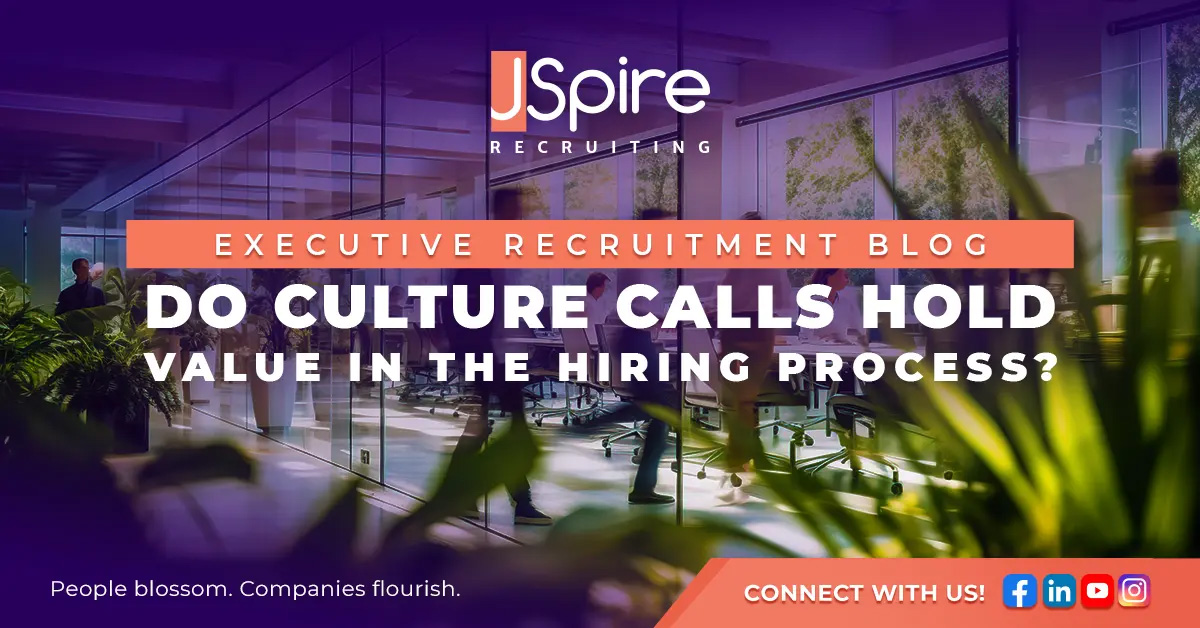 Do Culture Calls Hold Value In The Hiring Process?